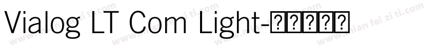 Vialog LT Com Light字体转换